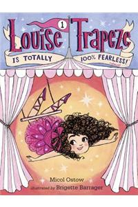 Louise Trapeze Is Totally 100% Fearless