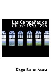 Las Campaapas de Chiloac 1820-1826