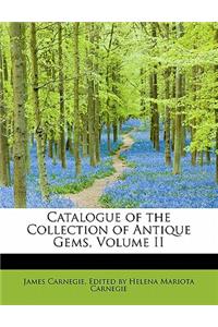 Catalogue of the Collection of Antique Gems, Volume II