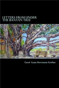 Letters from under the Banyan Tree