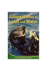 Houghton Mifflin Science: Ind Bk Chptr Supp Lv3 Ch1 Adaptions to Land and Water