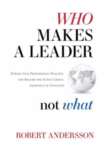 Who Makes A Leader, Not What