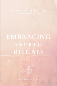 Embracing Sacred Rituals