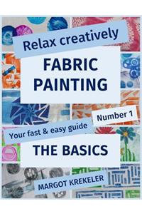 Relax Creatively: Fabric Painting: The Basics