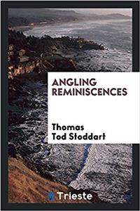Angling Reminiscences