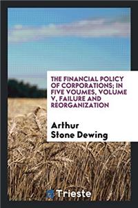 THE FINANCIAL POLICY OF CORPORATIONS; IN
