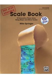 Not Just Another Scale Book, Bk 1