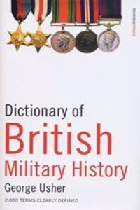 Dictionary of British Military History: 2,000 Terms Clearly Defined