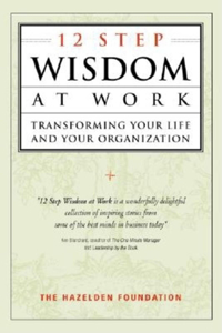 12 - Step Wisdom at Work
