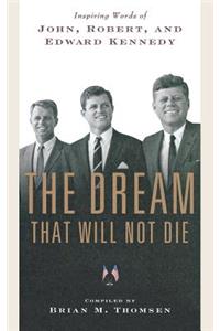 The Dream That Will Not Die