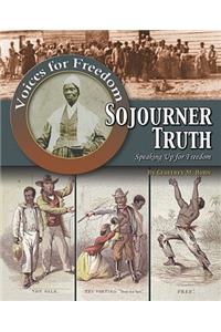 Sojourner Truth: Speaking Up for Freedom