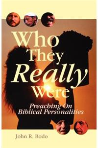 Who They Really Were
