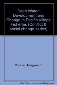 Deep Water: Development and Change in Pacific Village Fisheries