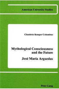 Mythological Consciousness and the Future