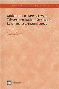 Options to Increase Access to Telecommunications Services in Rural and Low-Income Areas