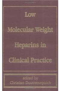 Low Molecular Weight Heparins in Clinical Practice