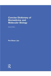 Concise Dictionary of Biomedicine and Molecular Biology