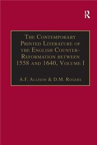 Contemporary Printed Literature of the English Counter-Reformation Between 1558 and 1640