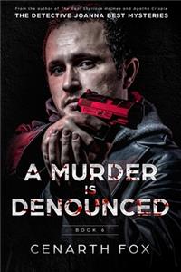 A Murder is Denounced