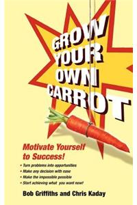 Grow Your Own Carrot