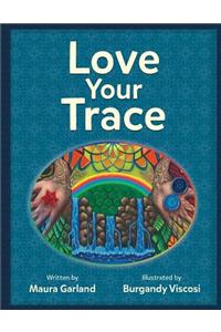 Love Your Trace