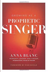 Growing as a Prophetic Singer