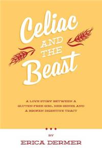 Celiac and the Beast