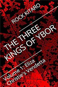 Three Kings of Ybor - Vol. 1