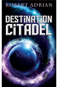 Destination Citadel