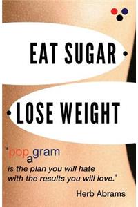 Eat Sugar Lose Weight