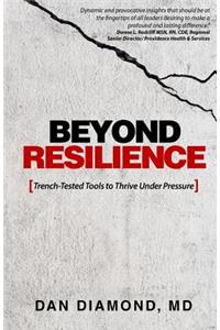 Beyond Resilience