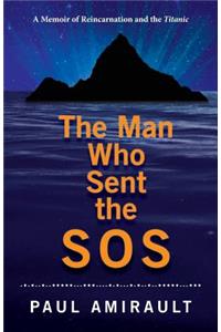 The Man Who Sent the SOS