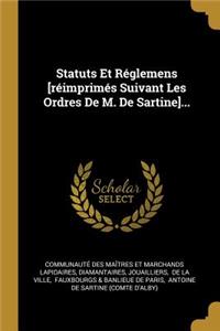Statuts Et Réglemens [réimprimés Suivant Les Ordres De M. De Sartine]...