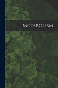 Metabolism