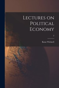 Lectures on Political Economy; 2