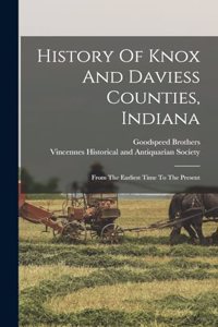 History Of Knox And Daviess Counties, Indiana