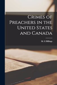 Crimes of Preachers in the United States and Canada