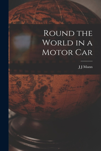 Round the World in a Motor Car