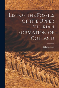 List of the Fossils of the Upper Silurian Formation of Gotland