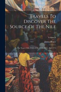 Travels To Discover The Source Of The Nile