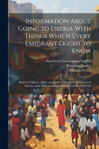 Information About Going to Liberia With Things Which Every Emigrant Ought to Know