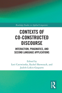 Contexts of Co-Constructed Discourse