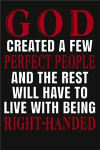 Left Handed People Are Perfect Composition Notebook