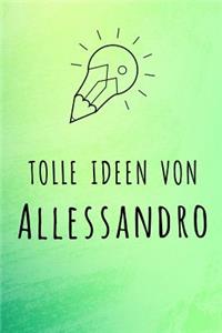 Tolle Ideen von Allessandro