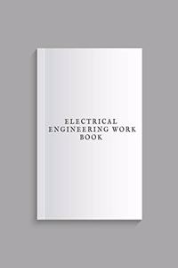 Electrical Engineering Work Book