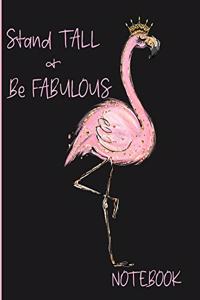 Stand Tall & Be Fabulous Notebook