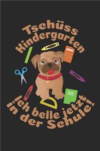 Tschüss Kindergarten - Ich belle jetzt in der Schule!