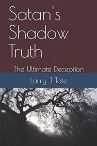Satan's Shadow Truth