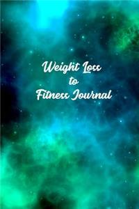 Weight Loss to Fitness Journal