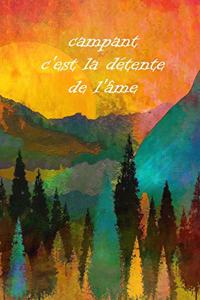 campant c'est la détente de l'âme: Un carnet de voyage et de camping * idéal pour les campings et autres lieux d'hébergement